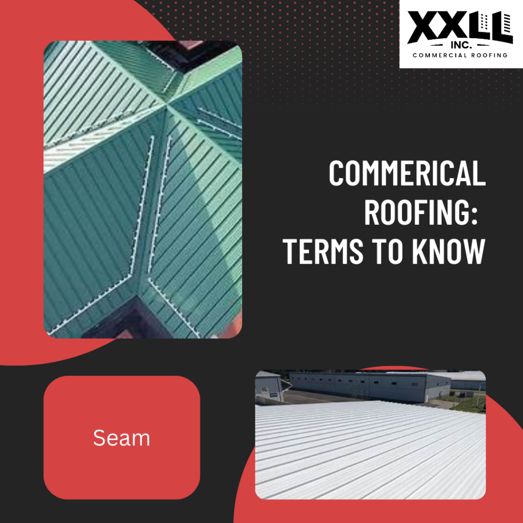 Commercial Roofing Terms to Know - Seam XXLL Inc