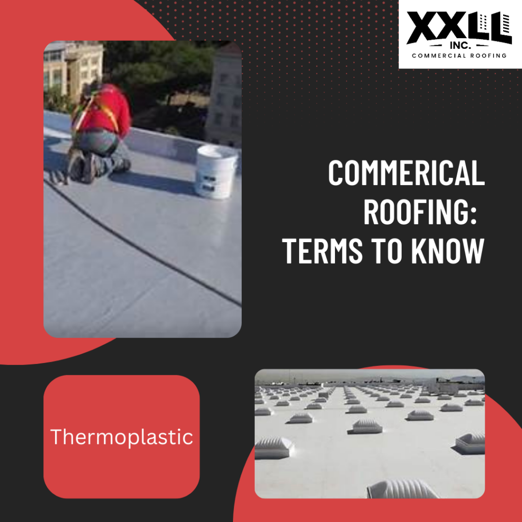 Commercial Roofing Terms to Know Thermoplastic XXLL Inc